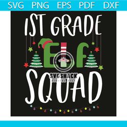 1st Grade Elf Squad Svg, Christmas Svg, 1st Grade Elf Squad Svg, Funny Teacher And Student SVg, Elf Squad Christmas Svg,