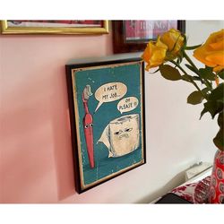 i hate my job, funny toothbrush, toilet paper poster, no framed, gift