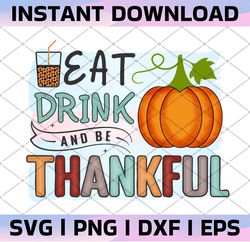 eat drink be thankful png, thankful png thanksgiving day png, funny cute png fall png designs, autumn png