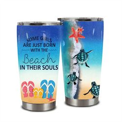 some girls are just born with the beach in their souls, beach life tumbler, beach summer png tumbler straight/warped png