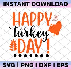 happy turkey day svg, fall svg, thanksgiving svg, turkey day svg, fall svg designs, autumn svg, cut file cricut