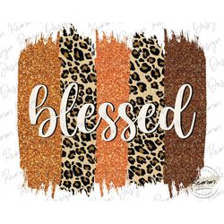 blessed png. brush strokes png. fall sublimation, leopard print, png file for sublimation or print, autumn png, thanksgi