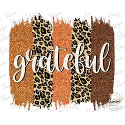 fall sublimation, grateful png. brush strokes png. leopard print, png file for sublimation or print, fall png, autumn pn