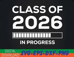 future graduation, in progress class of 2026 svg, eps, png, dxf, digital download