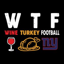 wtf wine turkey football new york giants,nfl svg, football svg, cricut file, svg