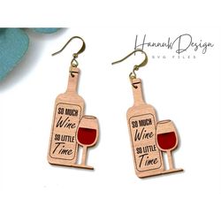 a bottle of wine with glass saying funny earring svg laser cut file for glowforge,  acrylic wood earring template svg in