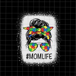 autism mom life messy bun svg, autism mother's day svg, mother's day svg, mother's day quote svg, mom life svg