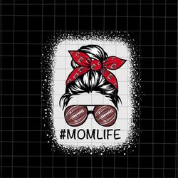 american football mom life messy bun svg, american football mother's day svg, mother's day svg, mother's day quote svg,