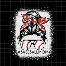 baseball mom messy bun svg, baseball softball mother's day svg, mother's day svg, mother's day quote svg, mom life svg,