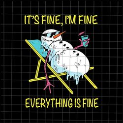 it's fine i'm fine everything is fine snowman svg, christmas snowman svg, christmas teacher svg, teacher xmas svg