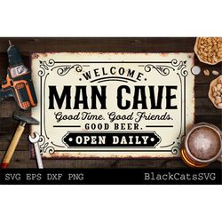 Welcome Man Cave svg, Vintage man cave poster svg, Man cave Cut File svg, Good times good friends svg