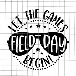 field day svg, let the games begin svg, teacher kids field day svg, last day of school teacher svg, teacher life svg, da