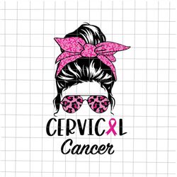 cervical cancer messy bun svg, messy bun leopard pink svg, messy bun pink warrior breast cancer awareness svg, messy bun