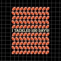i tackled 100 days svg, american football 100 days of school svg, 100th day of school svg, american football school svg,