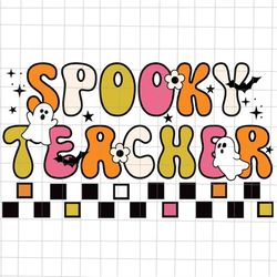 spooky teacher svg, teacher halloween svg, spooky ghost halloween svg, funny halloween svg, ghost svg, scary halloween s