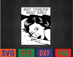 busy thinking about girls svg, eps, png, dxf, digital download