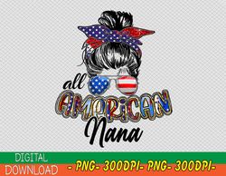 funny all american nana 4th of july family matching png, digital download