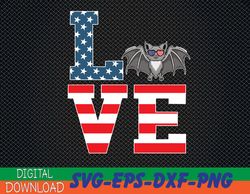 4th of july decor patriotic love bat american flag svg, eps, png, dxf, digital download