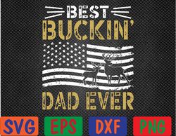 best buckin dad ever funny gift deer hunter cool hunting svg, eps, png, dxf, digital download