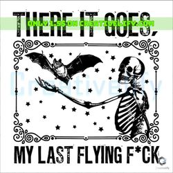 there it goes my last flying fuck svg funny halloween digital file
