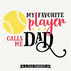 softball dad svg file, softball dad iron on, favorite player svg, softball dad decal file, commercial dxf design, vinyl