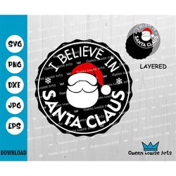 i believe in santa claus svg,png,dxf,santa claus approved christmas cut file digital download cricut silhouette festive