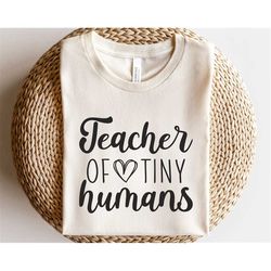 teacher of tiny humans svg, teacher vibes svg, mom life svg, positive sayings svg, teacher shirt svg, trendy kids svg