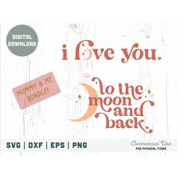 i love you | to the moon and back svg cut file bundle - retro valentines day mommy and me valentine svg - commercial use