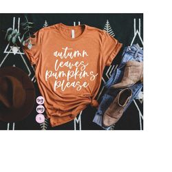 autumn leaves pumpkins please svg, cozy vibes svg, fall svg, fall sweatshirt, spooky vibes svg, retro fall, png, sublima