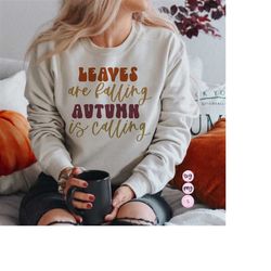 leaves are falling autumn is calling svg, cozy vibes svg, fall svg, fall sweatshirt, spooky vibes svg, retro fall, png,