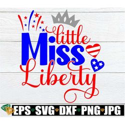 little miss liberty, 4th of july svg, fourth of july, girls 4th of july, fourth of july svg,cute 4th of july, cut file,