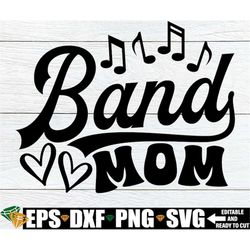 band mom, band svg, band mom shirt svg, band class mom svg, marching band mom svg, marching band mom shirt svg, marching