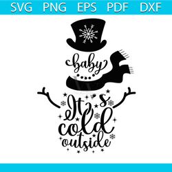 baby its cold ouside svg, christmas svg, baby svg, christmas snowman svg