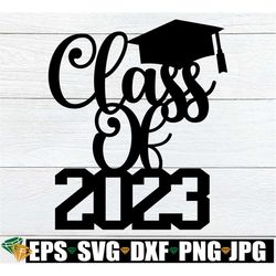 Class of 2024 SVG Cake Topper, 2024 Graduation Cake Topper S - Inspire  Uplift