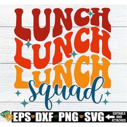 lunch squad, matching lunch staff shirts svg, lunch crew svg, cafeteria crew svg, lunch lady shirt svg, lunch staff appr