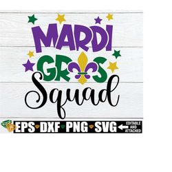 mardi gras squad, mardi gras svg, mardi gras trip, matching mardi gras, kids mardi gras, friends mardi gras, mardi gras