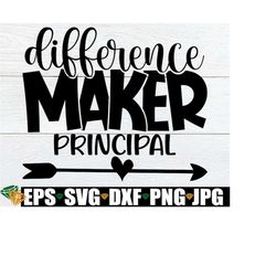 difference maker principal, principal appreciation, principal first day of school, principal back to school, gift for pr