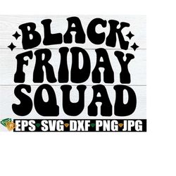 black friday squad, matching black friday, family matching black friday, black friday squad svg, black friday shopping s