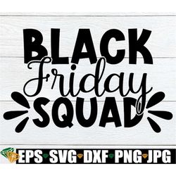 black friday squad, black friday, shopaholic, black friday svg, thanksgiving, shopping, thanksgiving svg, shopping addic