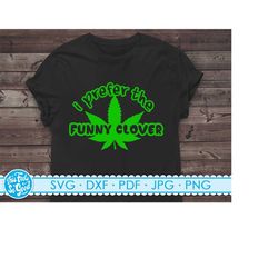 st. patricks day svg, marijuana svg, pot clover svg, st patricks svg files cricut cut files clipart for shirts, signs, p