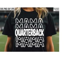 quarterback mama | football t-shirt svgs | school sports cut files | football season quote | football mom | high school