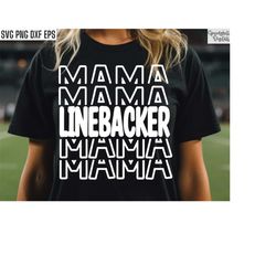 linebacker mama | football t-shirt svgs | school sports cut files | football season quote | football mom | high school f