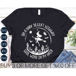 on a dark desert highway cool wind in my hair svg, halloween png, witchy svg, flying witch, file for cricut, sublimation
