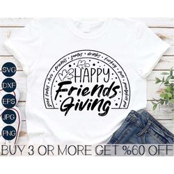happy friendsgiving svg, funny thanksgiving svg, fall svg, friendship svg, png files for cricut, silhouette, sublimation