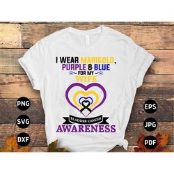 bladder cancer awareness svg png, i wear marigold, purple & blue for my wife svg, bladder cancer ribbon support svg cric
