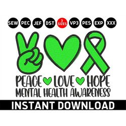 mental health awareness embroidery, peace love hope dst, green ribbon mental health applique machine embroidery design f