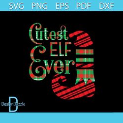 cutest elf ever svg, christmas svg, cutest elf svg, elf shoes svg, elf hat svg