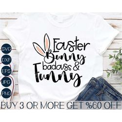 easter bunny badass and funny svg, funny easter shirt. svg, sarcastic svg, adult easter png, files for cricut, sublimati