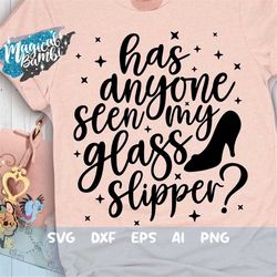 anyone seen my glass slipper svg, a dream is a wish svg, glass slipper svg, slipper princess svg, magical castle, mouse