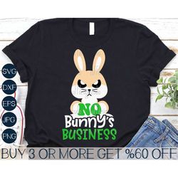 no bunny's business svg, funny easter svg, bunny svg, adult easter png, popular svg, svg files for cricut, sublimation d